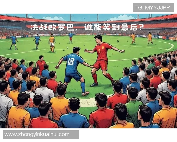 英格兰与比利时激战在即足球迷们期待精彩对决与胜负悬念 英格兰与比利时激战在即足球迷们期待精彩对决与胜负悬念