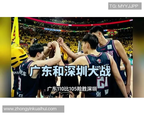 CBA半决赛激战正酣广东队与深圳队争夺决赛席位的精彩对决
