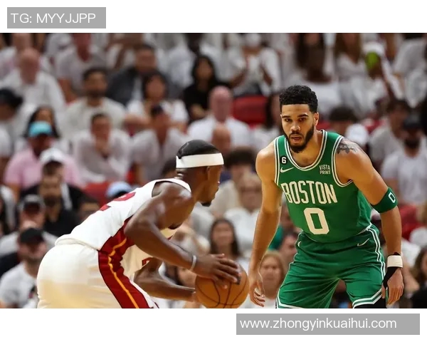 热火与凯尔特人精彩对决回放全景分析与赛后点评