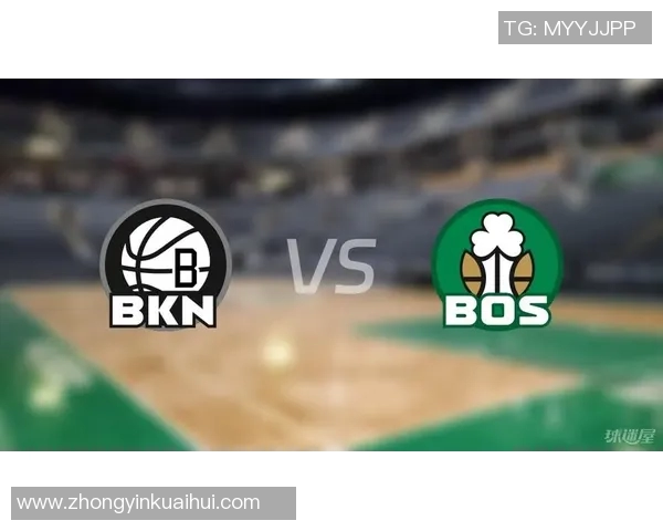 凯尔特人对阵篮网队的精彩对决引发球迷热议与期待